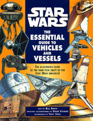 Star Wars: The Essential Guide to Vehicles and Vessels